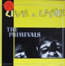 Primevals - Live At Little - LP+7"