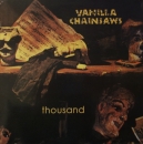 Vanilla Chainsaws - Thousand - MLP